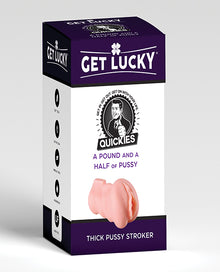  Get Lucky Quickies A Pound & A Half of Pussy Stroker