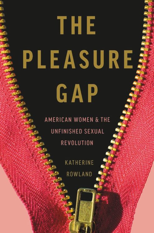The Pleasure Gap