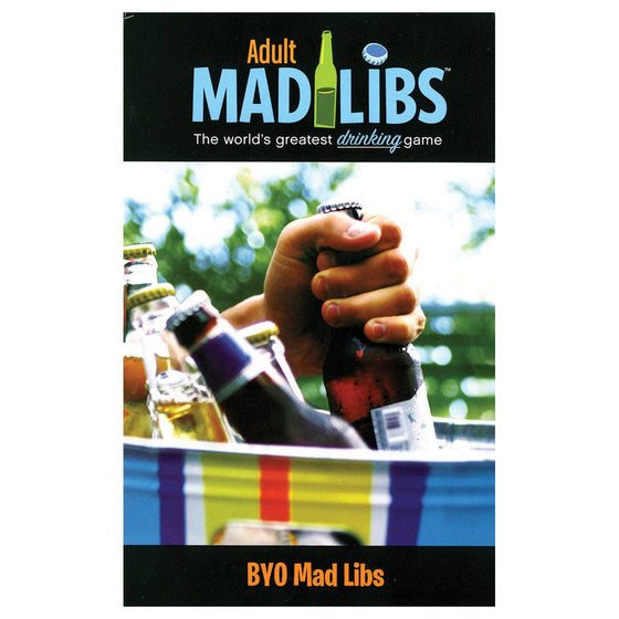 Adult Mad Libs: BYO Drinking Games