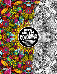  BITE ME, I'm Coloring Book