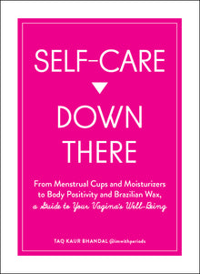  Self Care Down There: A GT Your Vagina's Well-Being