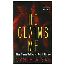  He Claims Me - The Seen Trilogy, Part 3