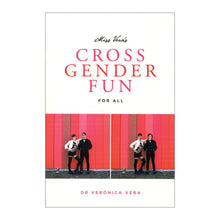 Cross Gender Fun For All by Miss Vera