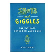 Sh*ts and Giggles: Ultimate Bathroom Joke Book