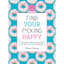  Find Your F*cking Happy
