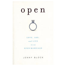  Open: Love, Sex & Life in an Open Marriage