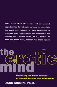  The Erotic Mind: Unlocking the Inner Sources of Passion and Fulfillment